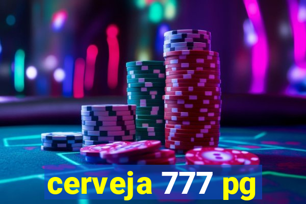 cerveja 777 pg